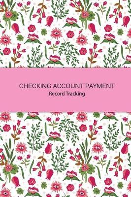 Book cover for Checking Account Payment Record Tracking