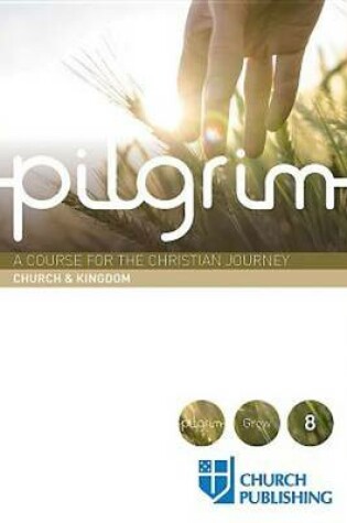 Cover of Pilgrim - Church and Kingdom