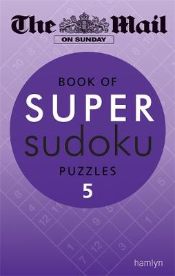 Book cover for The Mail on Sunday: Super Sudoku 5