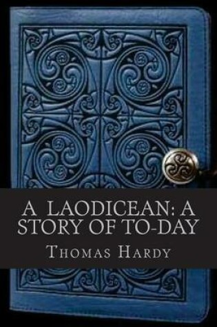 Cover of A Laodicean a Story of To day