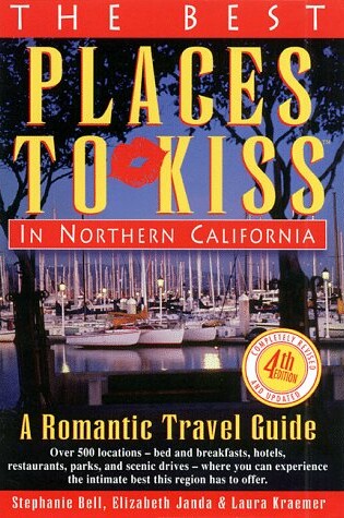 Cover of Best Places to Kiss in Northern California