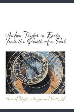 Cover of Hudson Taylor in Early Years the Growth of a Soul