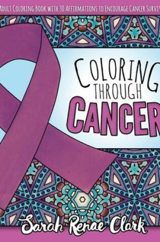 Cover of Coloring Through Cancer