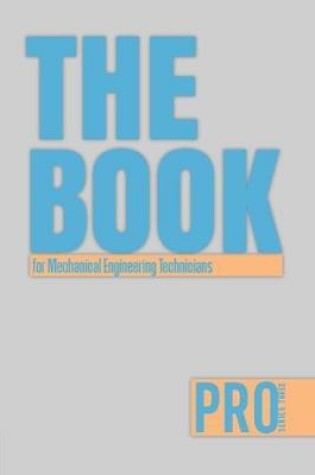 Cover of The Book for Mechanical Engineering Technicians - Pro Series Three