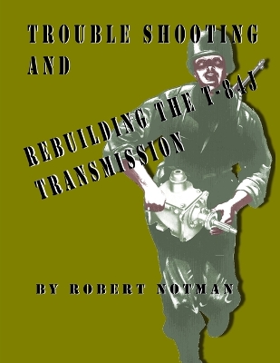 Book cover for Trouble Shooting and Rebuilding the T-84j Transmission