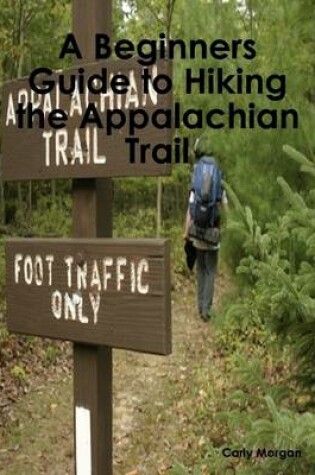 Cover of A Beginners Guide to Hiking the Appalachian Trail