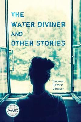 The Water Diviner and Other Stories by Ruvanee Pietersz Vilhauer