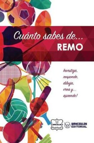 Cover of Cuanto sabes de... Remo