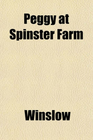 Cover of Peggy at Spinster Farm