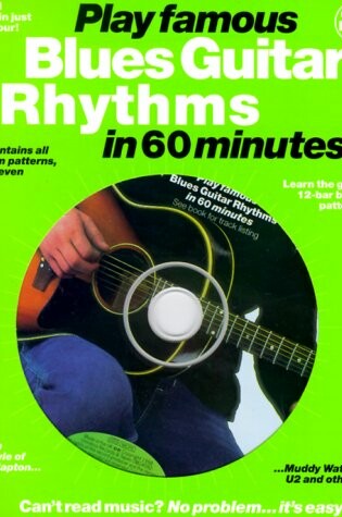 Cover of Play Famous Blues Guitar Rhythms in 60 Minutes