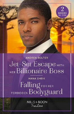Book cover for Jet-Set Escape With Her Billionaire Boss / Falling For Her Forbidden Bodyguard