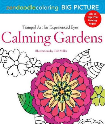 Book cover for Zendoodle Coloring Big Picture: Calming Gardens