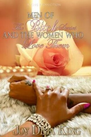 Cover of Men of the Bitch Series and the Women Who Love Them