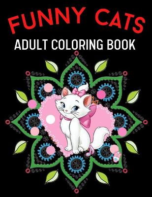 Book cover for Funny Cats Adult Coloring Book