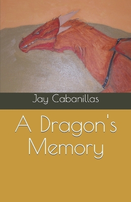 Book cover for A Dragon's Memory