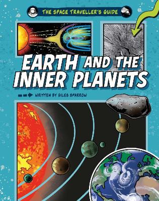 Cover of The Space Traveller's Guide: Earth and the Inner Planets