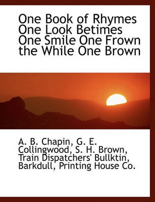 Book cover for One Book of Rhymes One Look Betimes One Smile One Frown the While One Brown