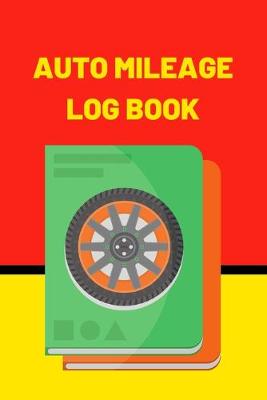 Book cover for Auto Mileage Log Book