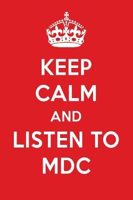 Book cover for Keep Calm and Listen to MDC