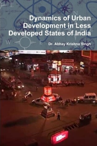 Cover of Dynamics of Urban Development in Less Developed States of India