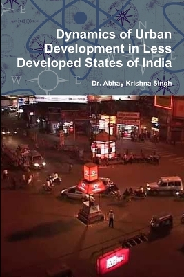 Book cover for Dynamics of Urban Development in Less Developed States of India