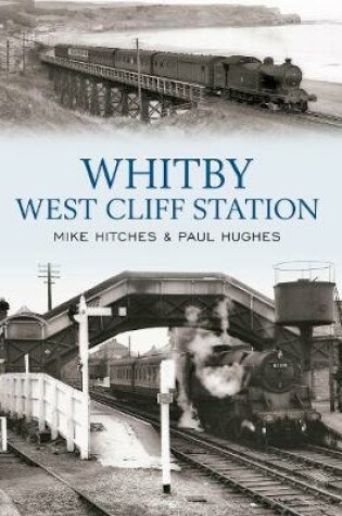 Cover of Whitby West Cliff Station