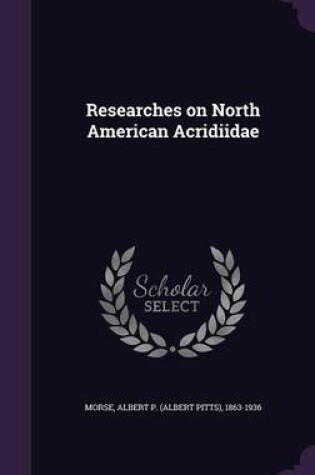 Cover of Researches on North American Acridiidae