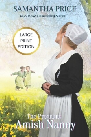 Cover of The Pregnant Amish Nanny LARGE PRINT