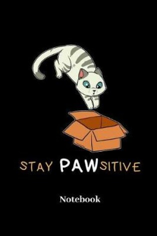 Cover of Stay Pawsitive Notebook