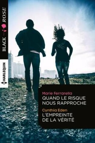 Cover of Quand Le Risque Nous Rapproche - L'Empreinte de la Verite