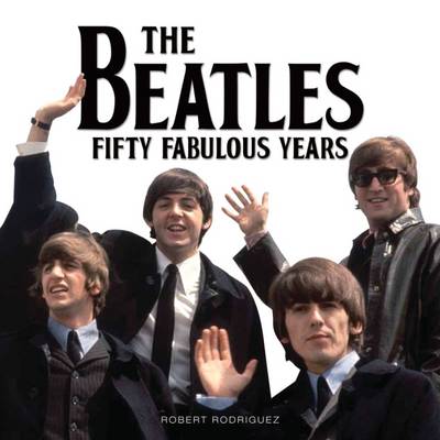 Book cover for The Beatles 50 Fabulous Years