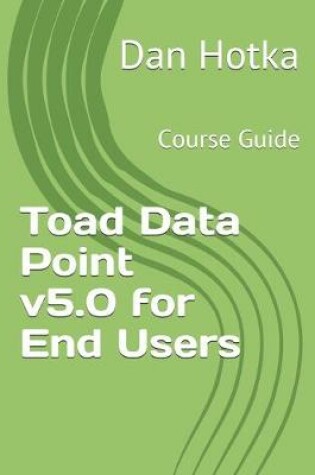 Cover of Toad Data Point v5.0 for End Users