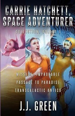 Book cover for Carrie Hatchett, Space Adventurer Books 1 - 3
