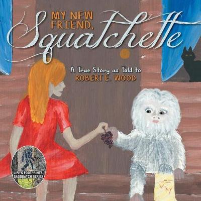 Book cover for My New Friend, Squatchette