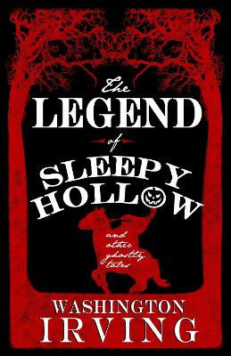 Book cover for The Legend of Sleepy Hollow and Other Ghostly Tales