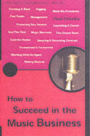 Cover of How To Succeed In The Music Business