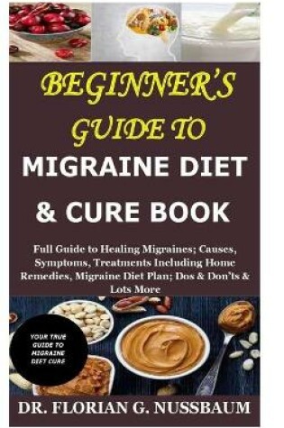 Cover of Beginner's Guide to Migraine Diet & Cure Book