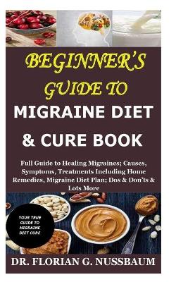 Cover of Beginner's Guide to Migraine Diet & Cure Book