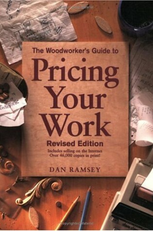 Cover of The Woodworker's Guide to Pricing Your