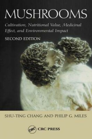 Cover of Mushrooms: Cultivation, Nutritional Value, Medicinal Effect, and Environmental Impact