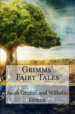 Book cover for Grimms' Fairy Tales Jacob Grimm and Wilhelm Grimm