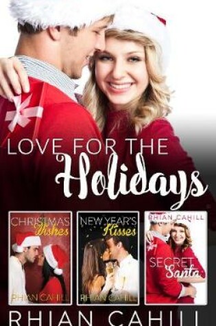Cover of Love For The Holidays - 3 Book Box Set