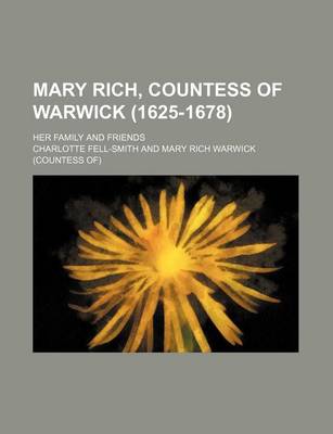 Book cover for Mary Rich, Countess of Warwick (1625-1678); Her Family and Friends