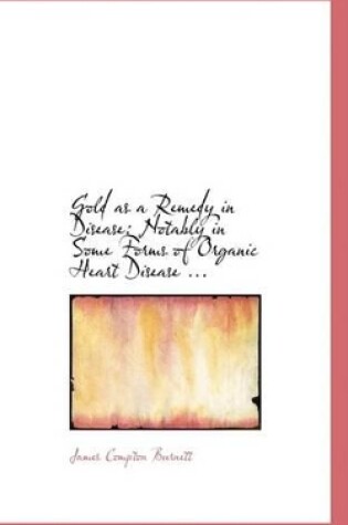 Cover of Gold as a Remedy in Disease