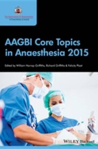 Cover of AAGBI Core Topics in Anaesthesia 2015