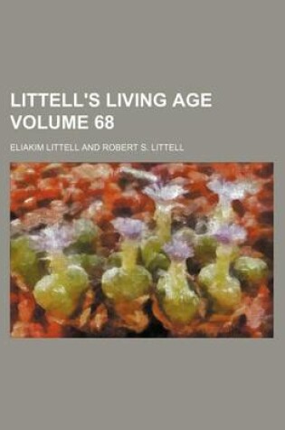 Cover of Littell's Living Age Volume 68