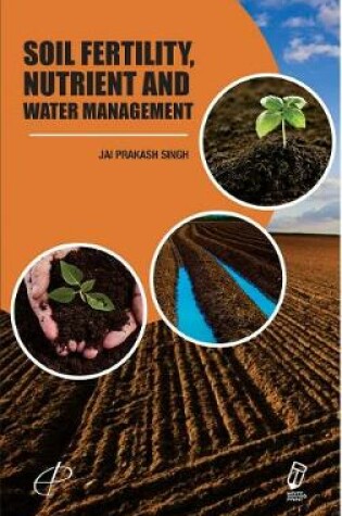 Cover of Soil Fertility, Nutrient and Water Management