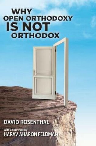 Cover of Why Open Orthodoxy Is Not Orthodox