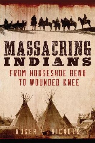 Cover of Massacring Indians