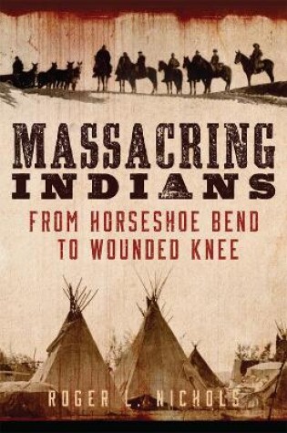 Cover of Massacring Indians